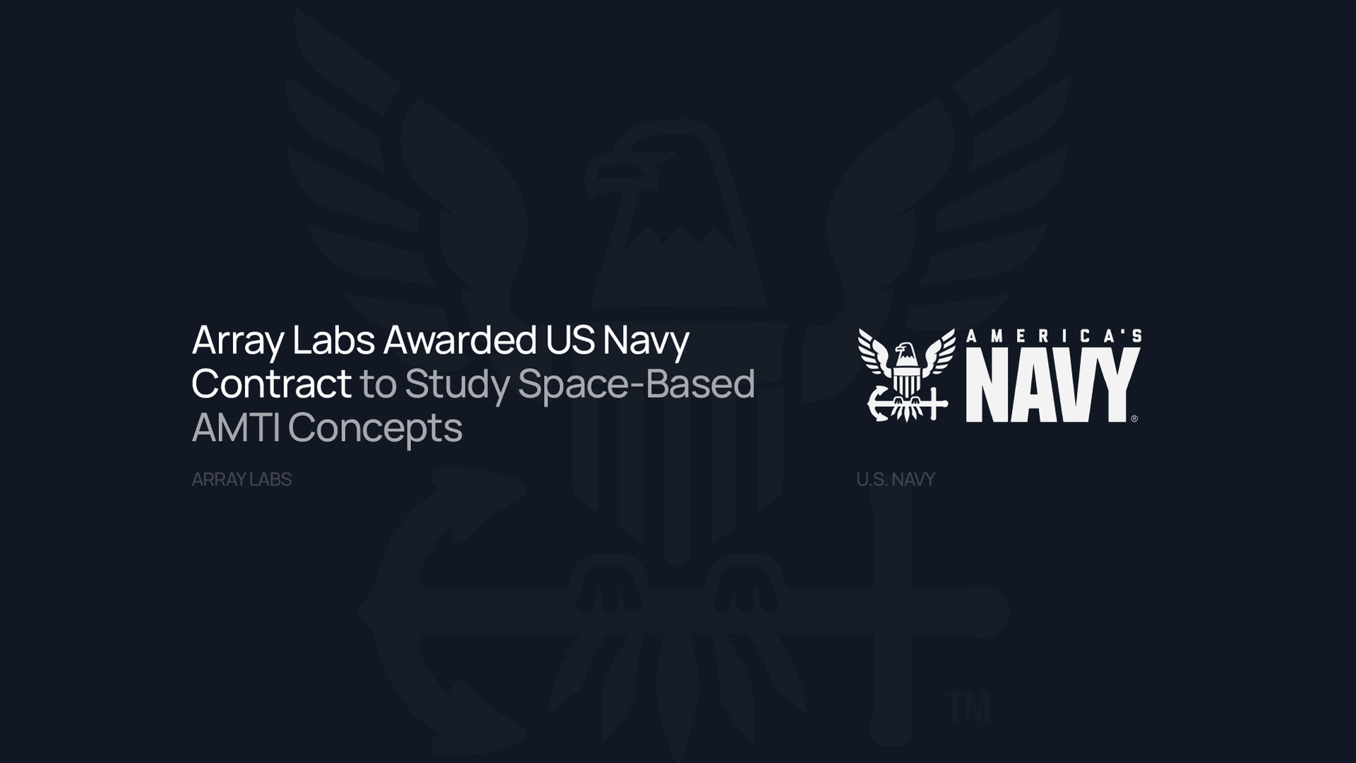 Array Labs Awarded U.S. Navy Contract to Study Space-Based AMTI Concepts